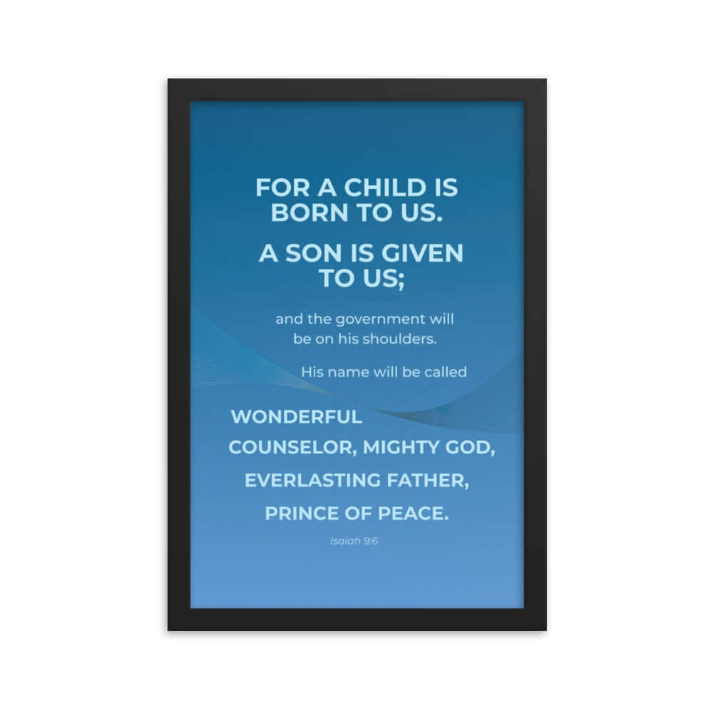Isaiah 9:6 Bible Verse, Everlasting Father Enhanced Matte Paper Framed Poster Wall Art Black 12″×18″