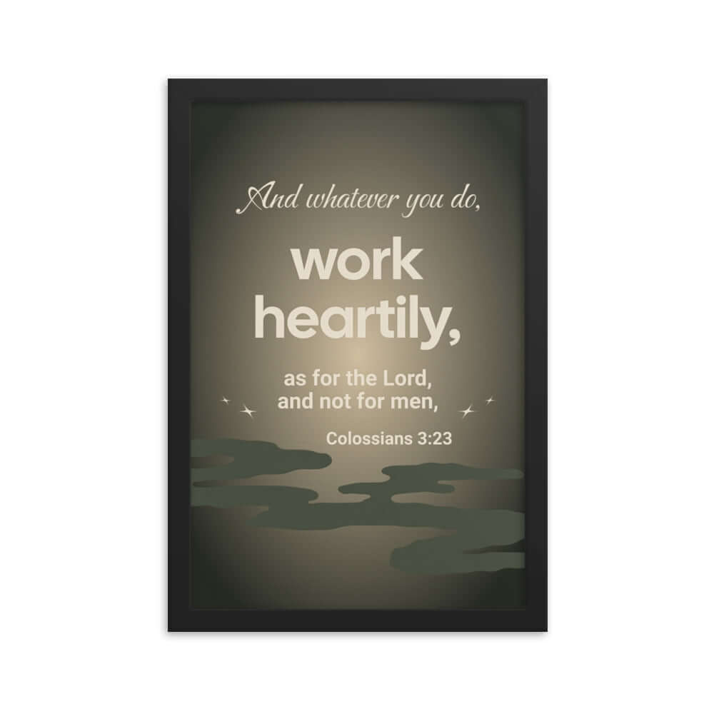 Colossians 3:23 Bible Verse, as for the Lord Enhanced Matte Paper Framed Poster Wall Art Black 12″×18″