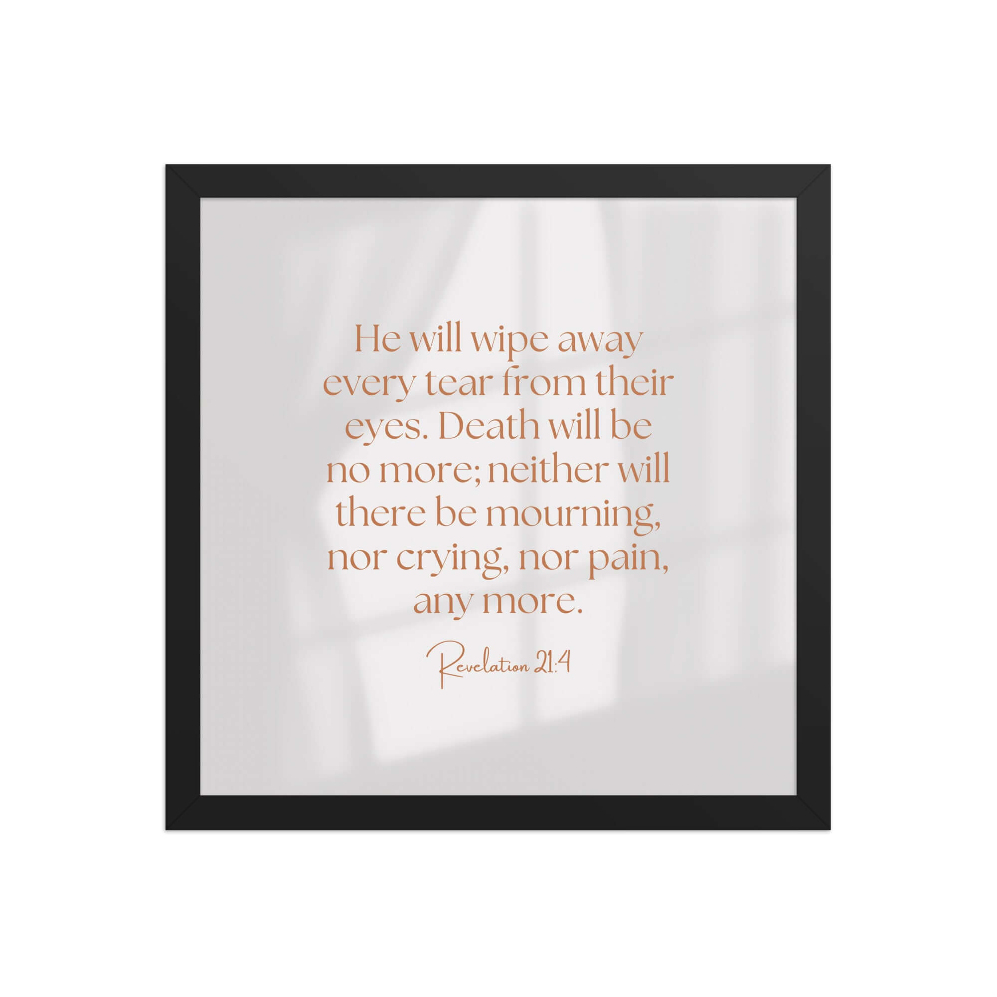 Revelation 21:4 Bible Verse, He will wipe Enhanced Matte Paper Framed Poster Wall Art Black 14″×14″