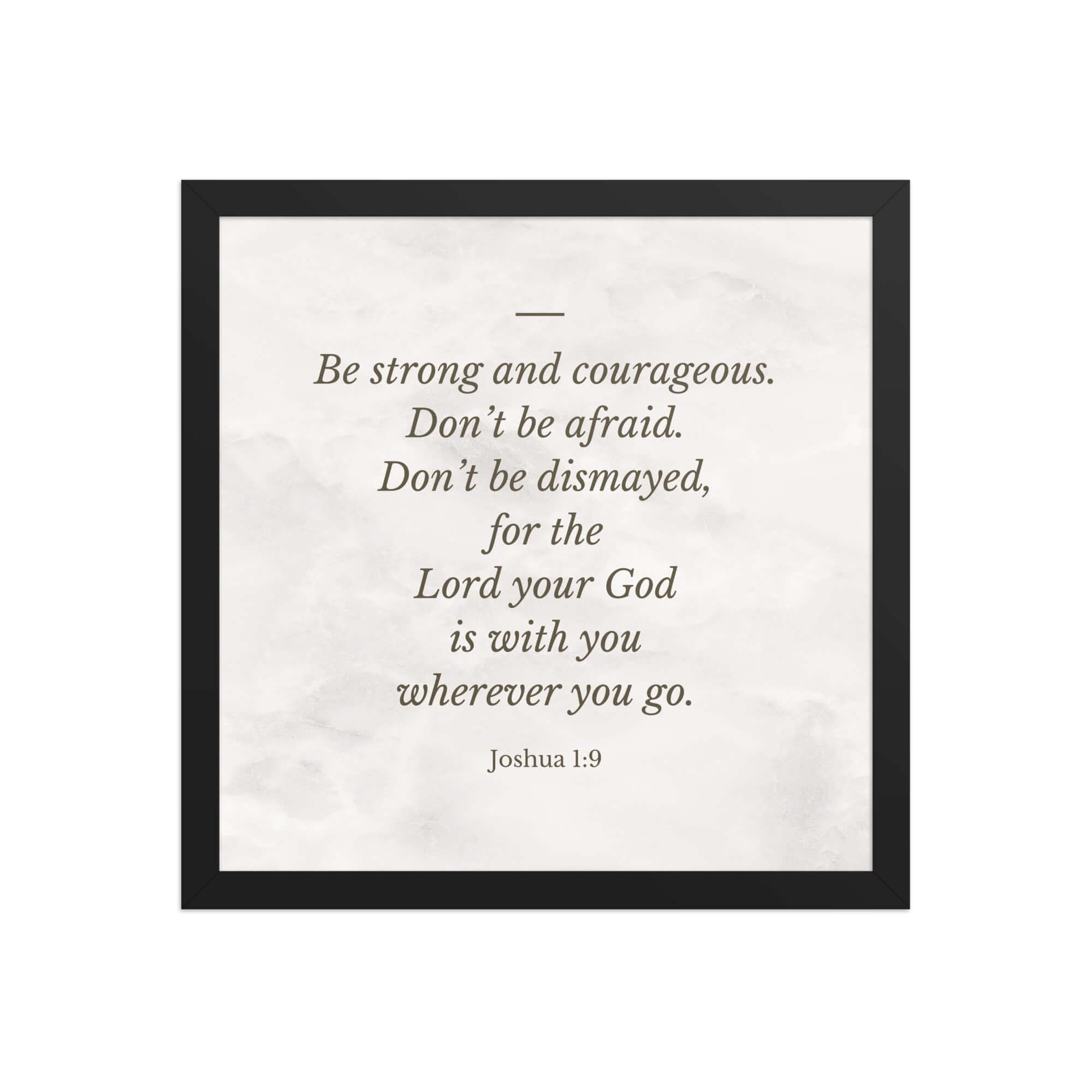 Joshua 1:9 Bible Verse, Be strong Enhanced Matte Paper Framed Poster Wall Art Black 14″×14″