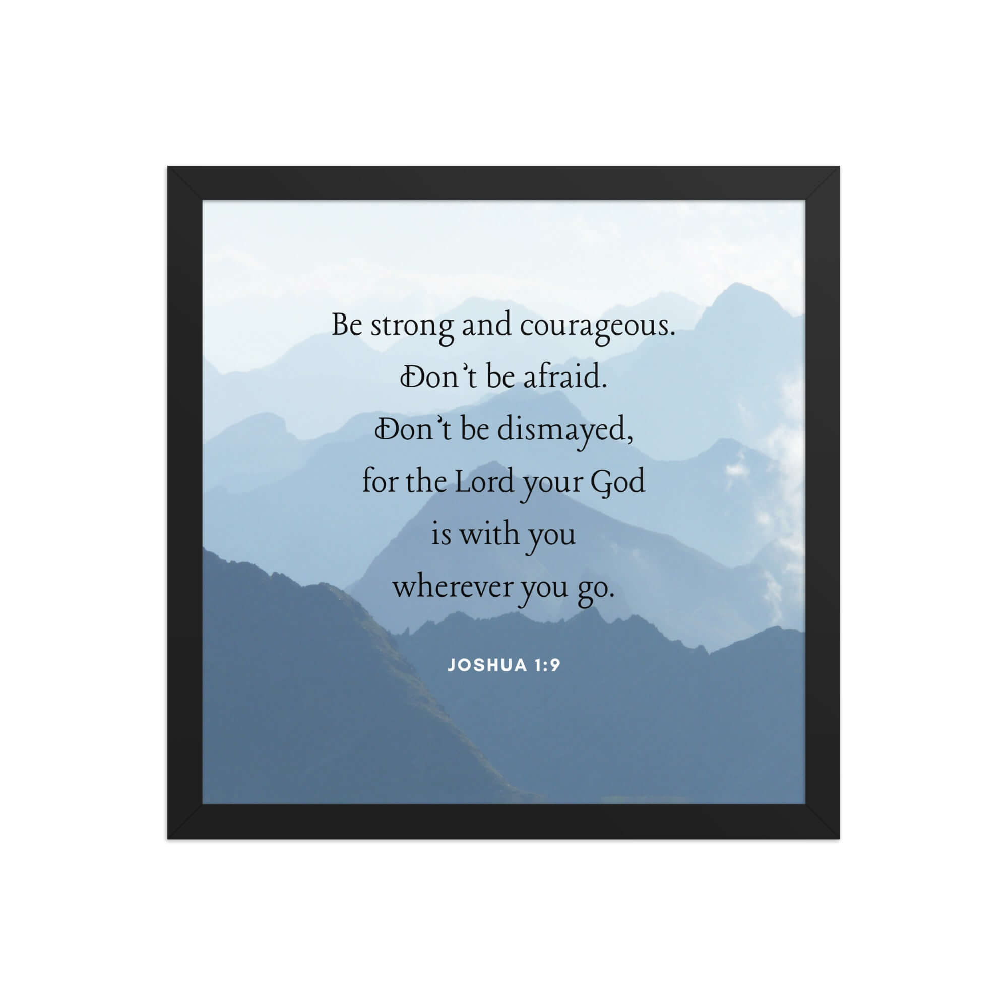 Joshua 1:9 Bible Verse, Courageous Enhanced Matte Paper Framed Poster Wall Art Black 14″×14″