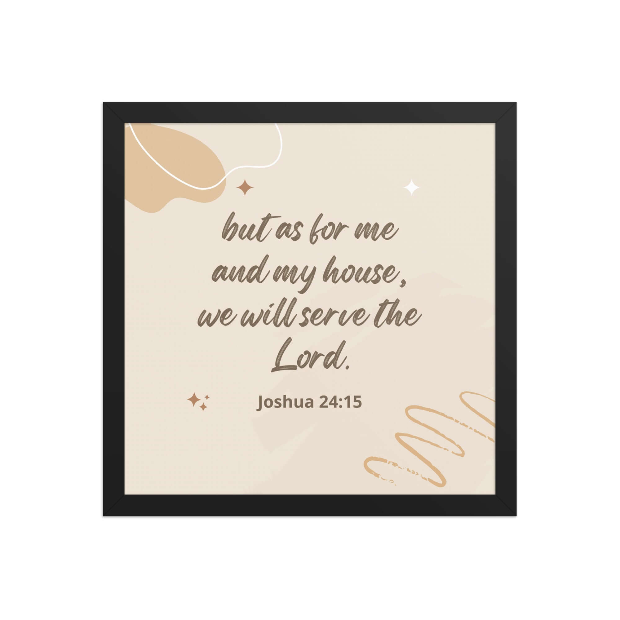 Joshua 24:15 Bible Verse, will serve Enhanced Matte Paper Framed Poster Wall Art Black 14″×14″