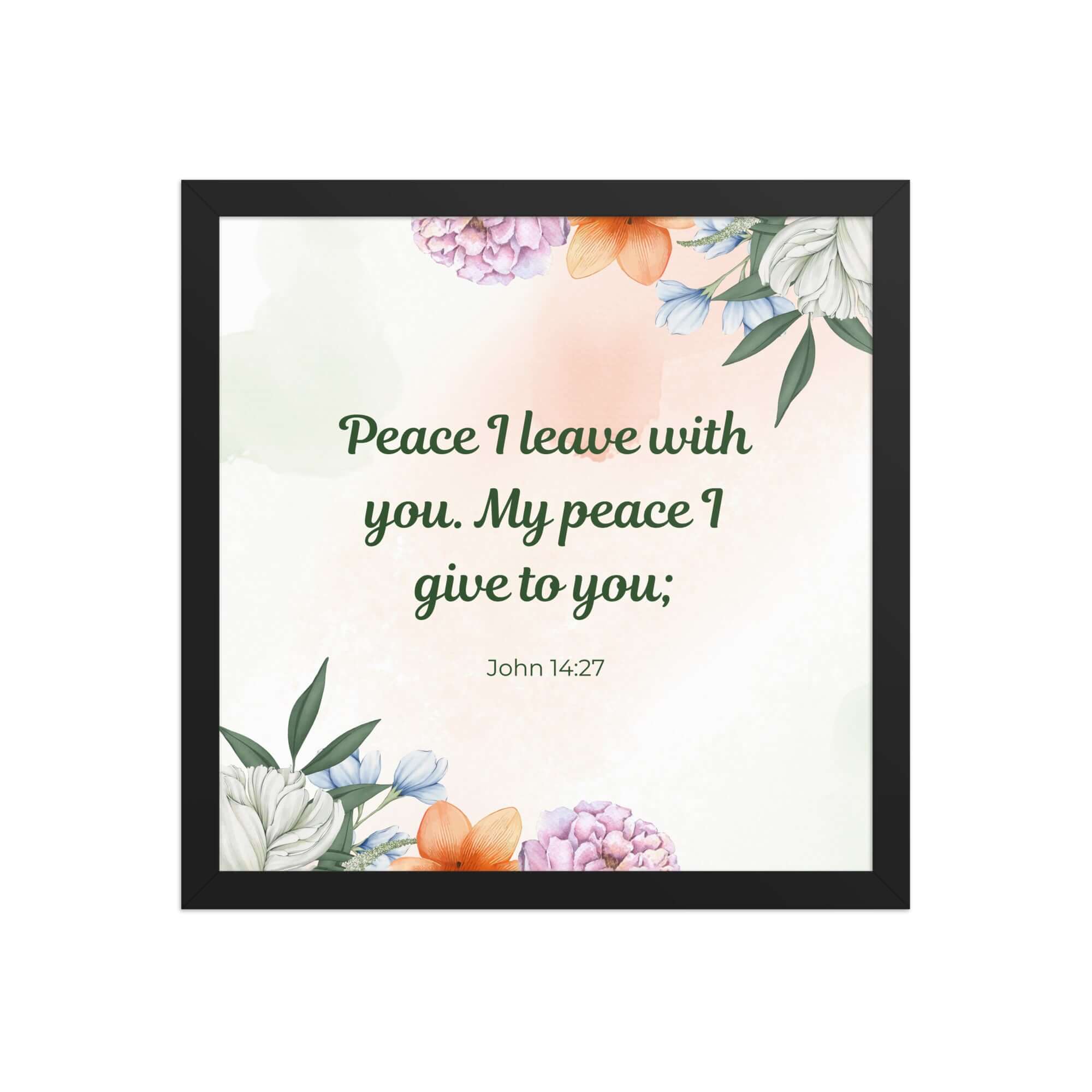 John 14:27 Bible Verse, with you Enhanced Matte Paper Framed Poster Wall Art Black 14″×14″