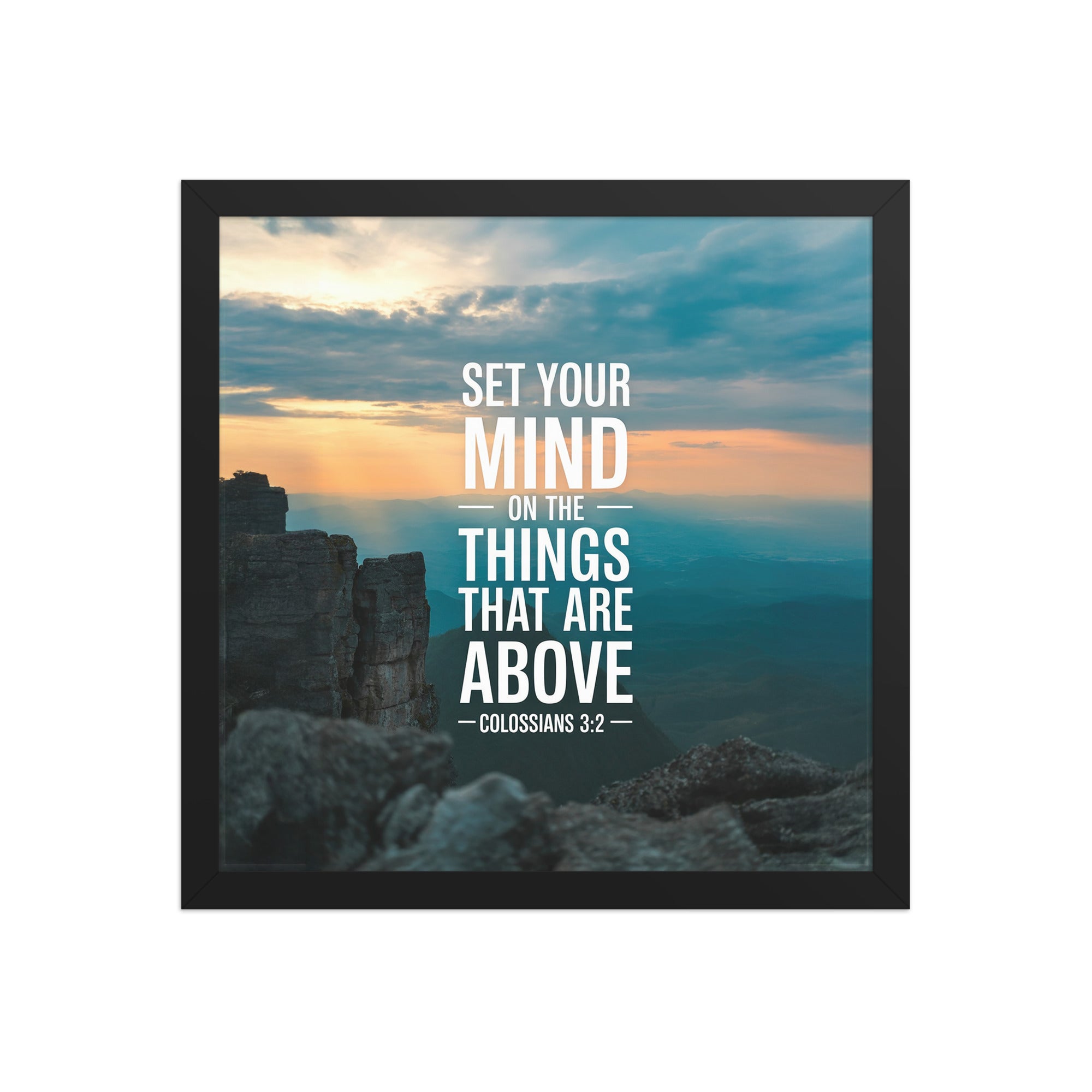 Colossians 3:2 Bible Verse on the Enhanced Matte Paper Framed Poster Black 14″×14″