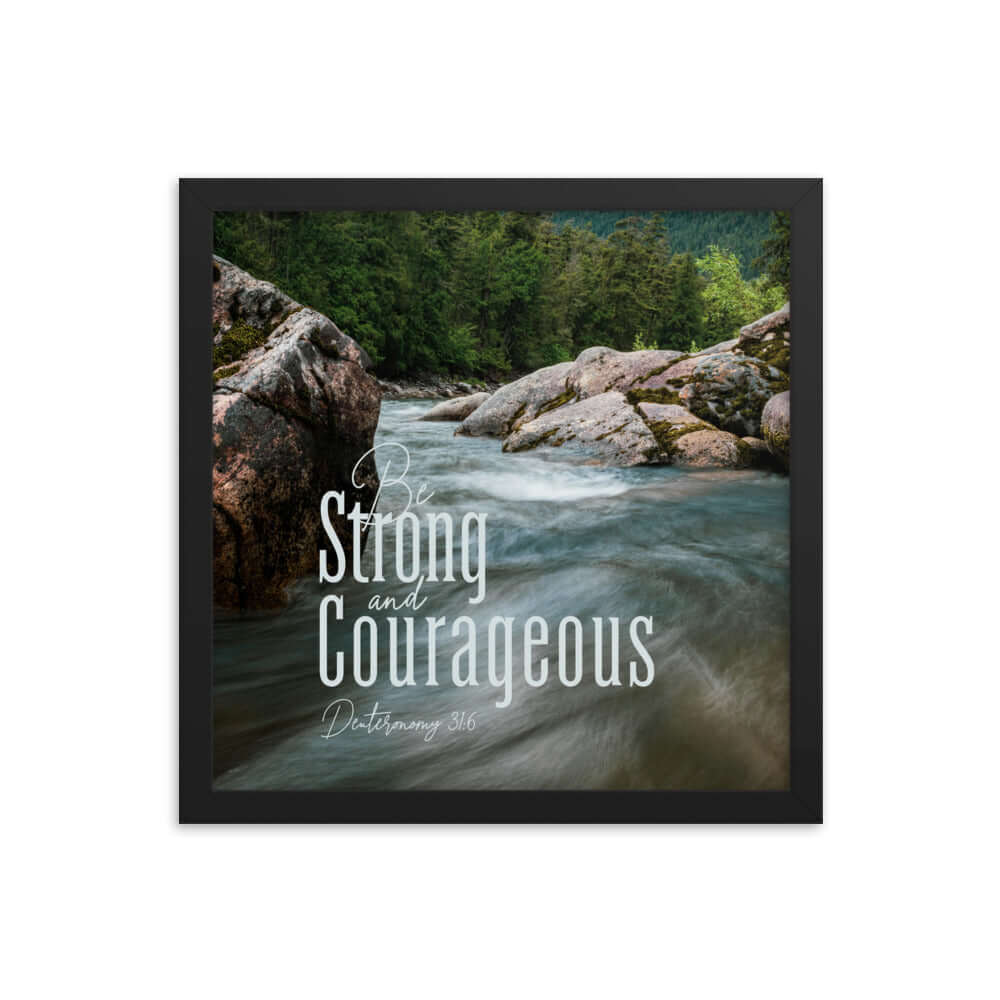 Deuteronomy 31:6 Bible Verse, Be strong and courageous Enhanced Matte Paper Framed Poster Wall Art Black 14″×14″