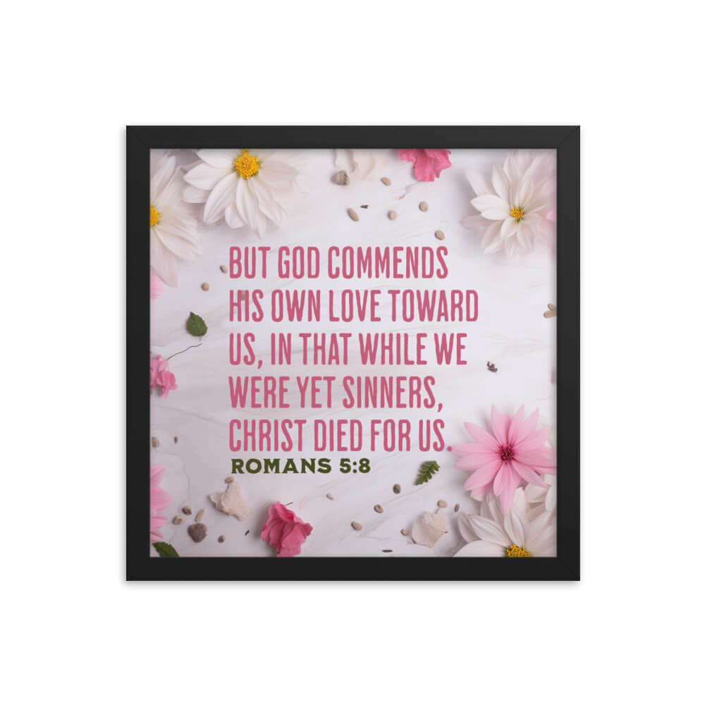 Romans 5:8 Bible Verse, Christ Died for Us Enhanced Matte Paper Framed Poster Wall Art Black 14″×14″