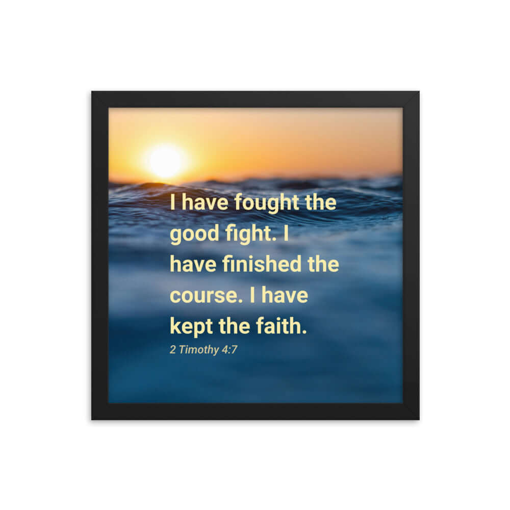 2 Timothy 4:7 Bible Verse, kept the faith Enhanced Matte Paper Framed Poster Wall Art Black 14″×14″