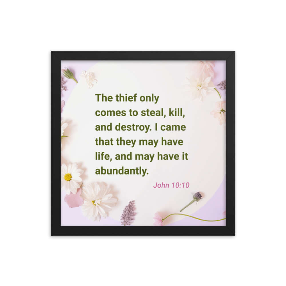 John 10:10 Bible Verse, Abundant Life Enhanced Matte Paper Framed Poster Wall Art Black 14″×14″