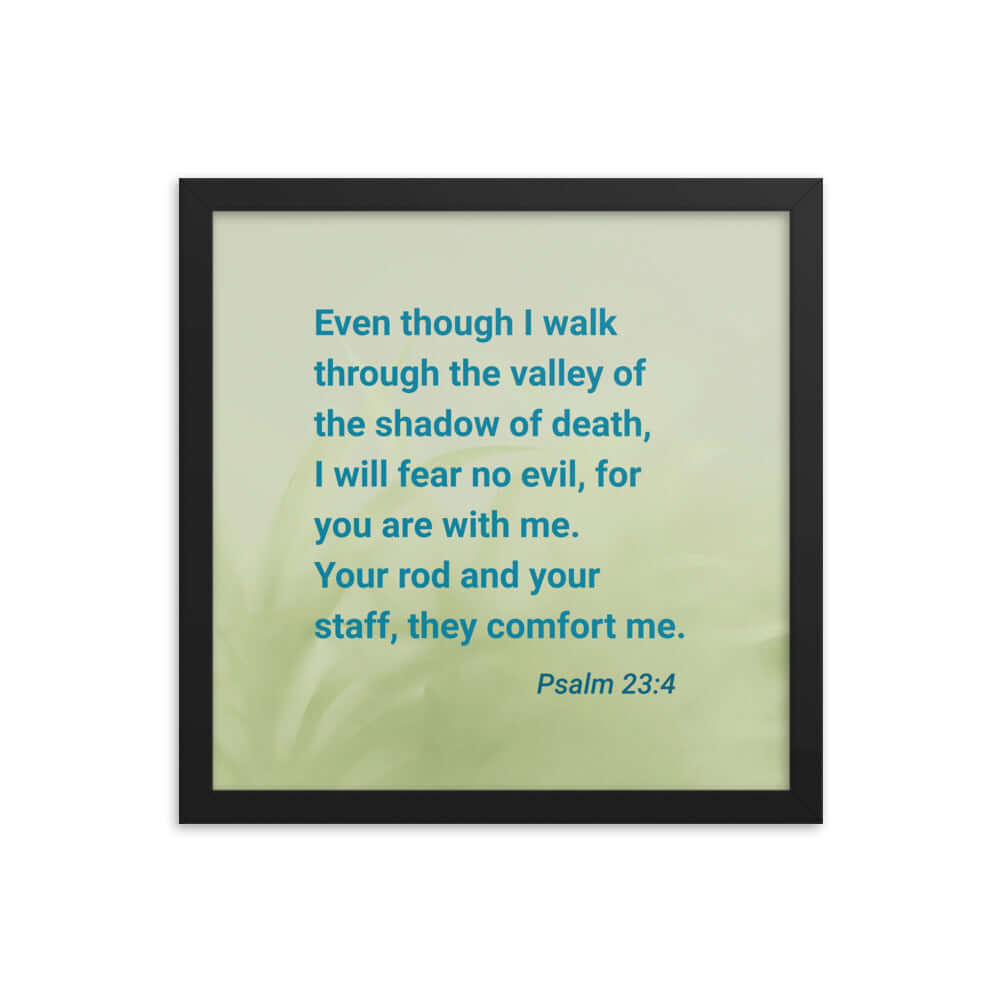 Psalm 23:4 Bible Verse, fear no evil Enhanced Matte Paper Framed Poster Wall Art Black 14″×14″