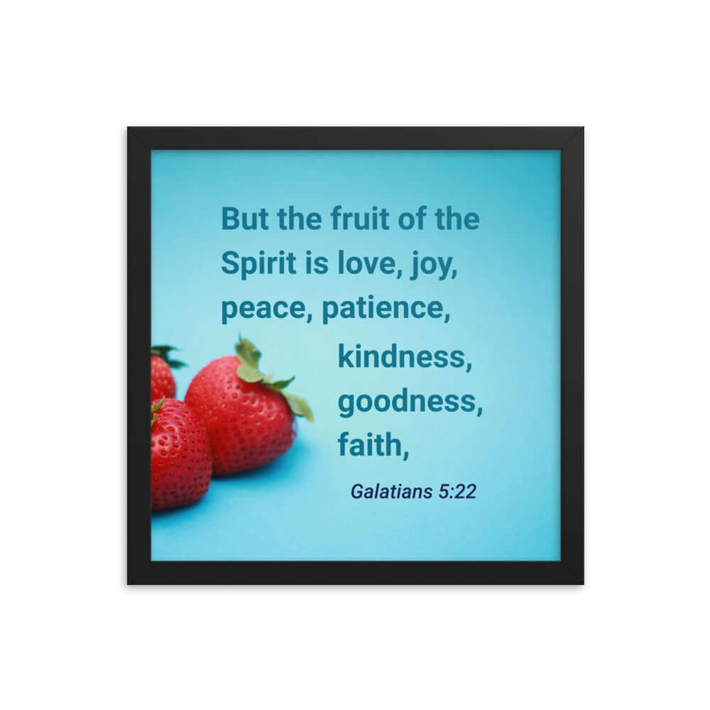 Galatians 5:22 Bible Verse, fruit of the Spirit Enhanced Matte Paper Framed Poster Wall Art Black 14″×14″