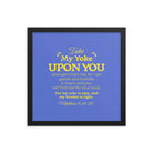 Matthew 11:29-30 Bible Verse, Take my yoke Enhanced Matte Paper Framed Poster Wall Art Black 14″×14″