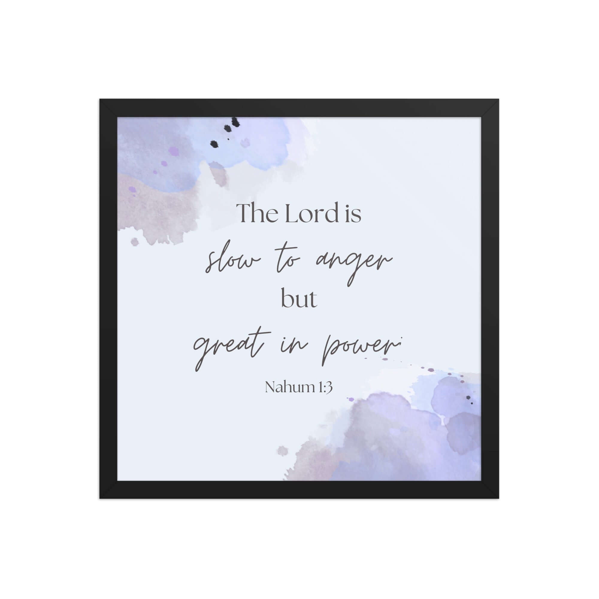 Nahum 1:3 Bible Verse, great in power Enhanced Matte Paper Framed Poster Wall Art Black 16″×16″