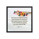 John 3:16 Bible Verse, He gave His Son Enhanced Matte Paper Framed Poster Wall Art Black 16″×16″