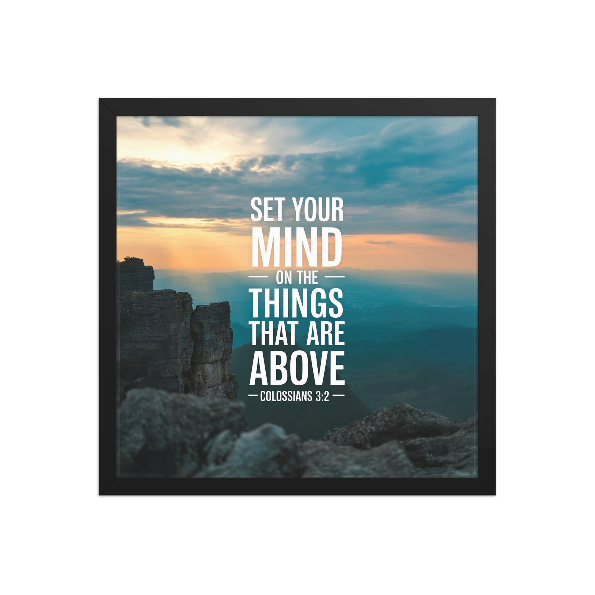 Colossians 3:2 Bible Verse on the Enhanced Matte Paper Framed Poster Black 16″×16″