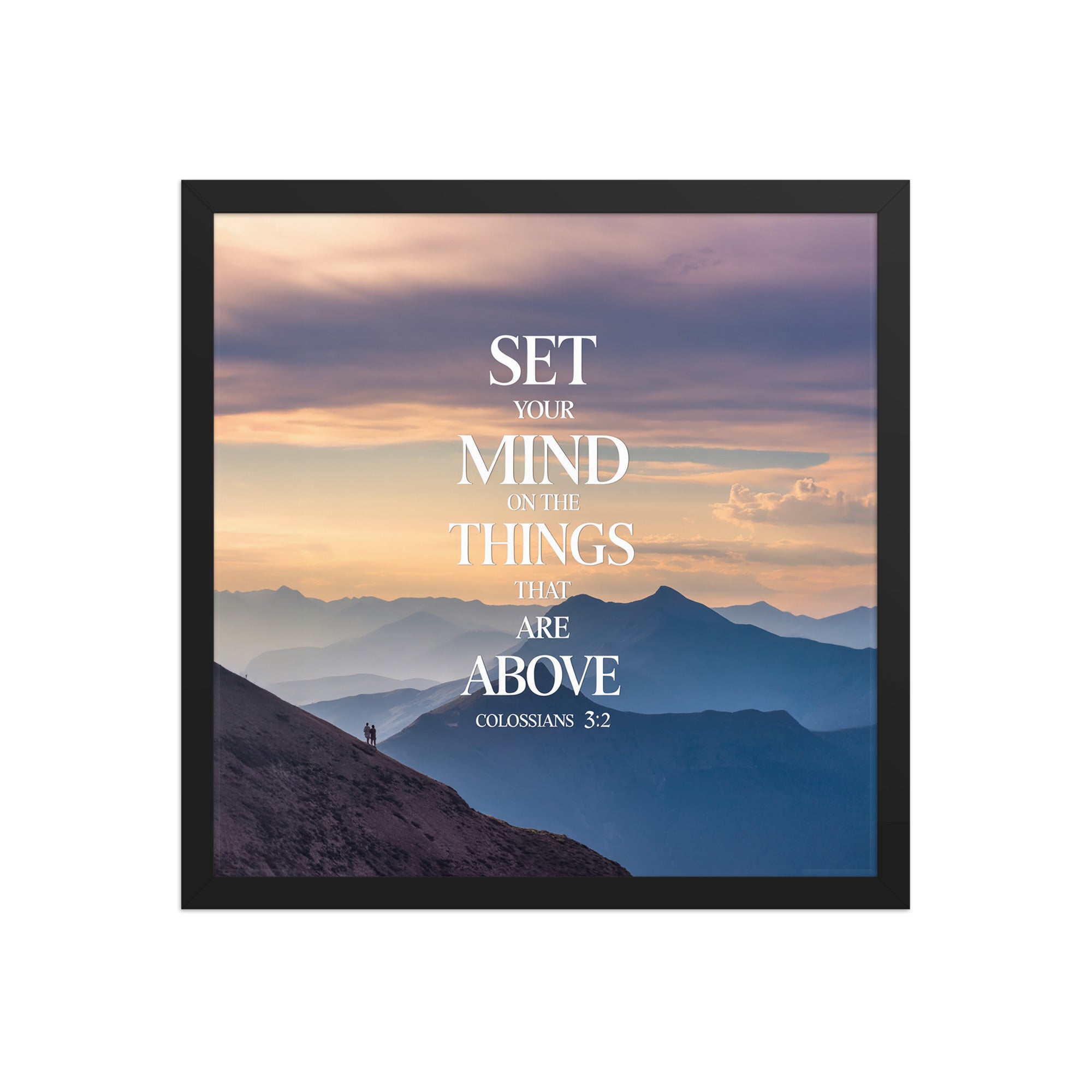 Colossians 3:2 Bible Verse things that Enhanced Matte Paper Framed Poster Black 16″×16″