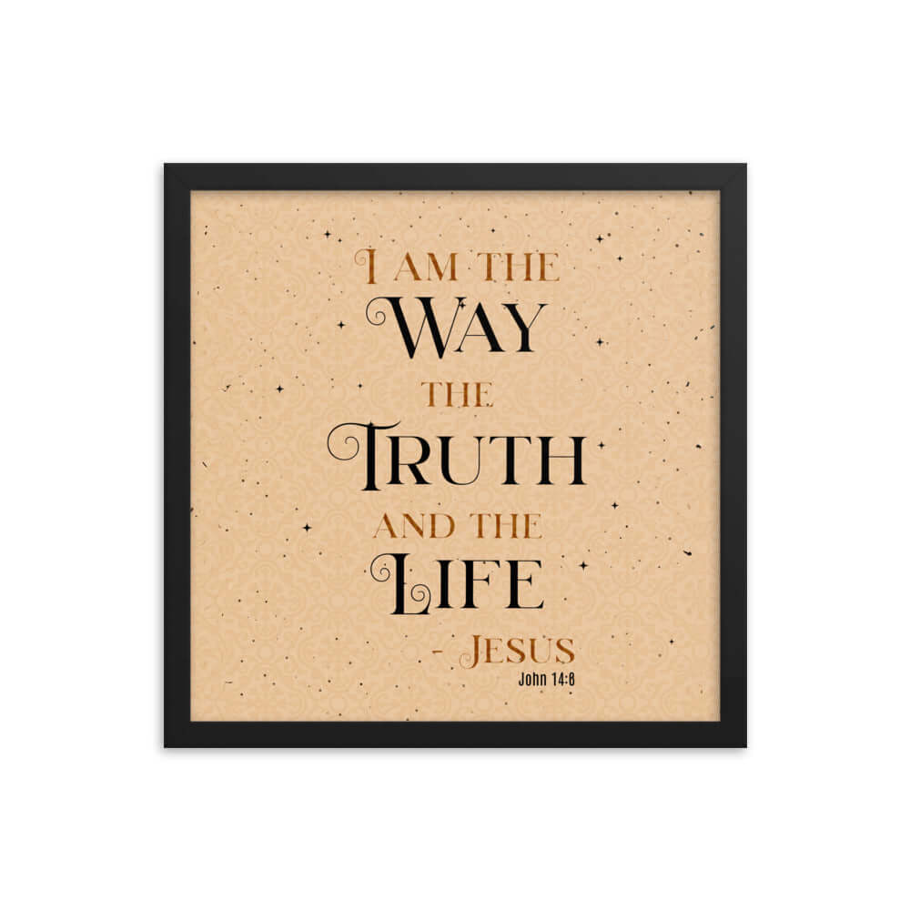 John 14:6 Bible Verse, Color Text Brown Background Enhanced Matte Paper Framed Poster Wall Art Black 16″×16″