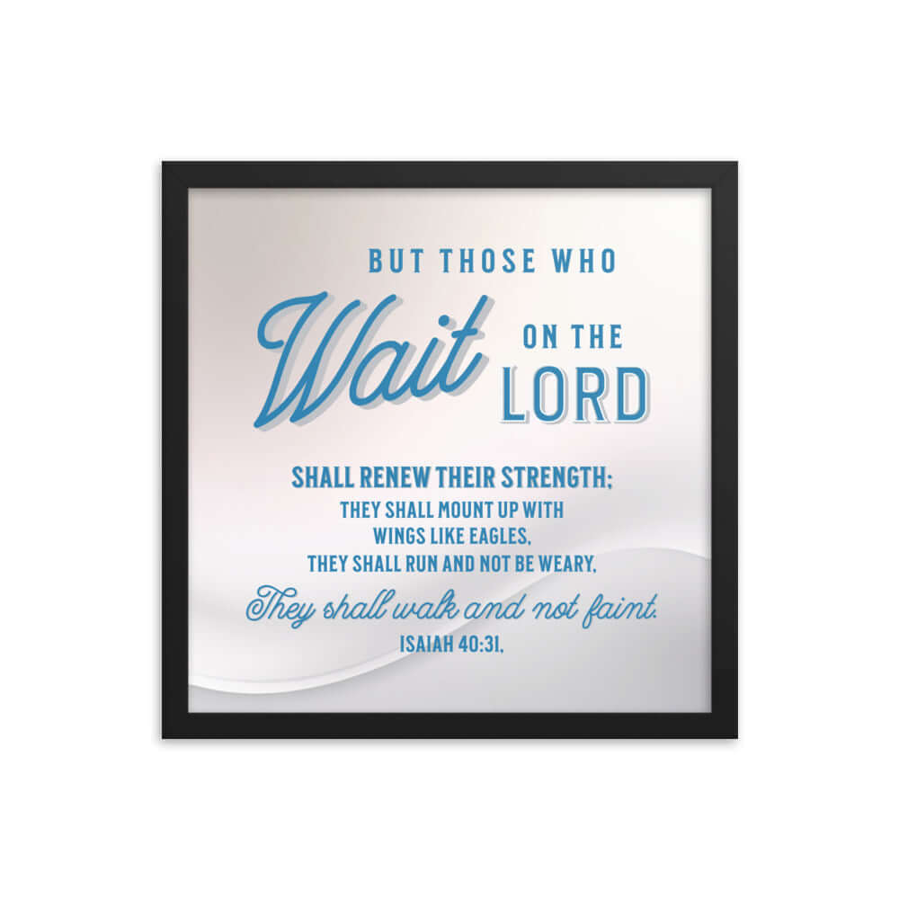 Isaiah 40:31 Bible Verse, Wings like Eagles Enhanced Matte Paper Framed Poster Wall Art Black 16″×16″