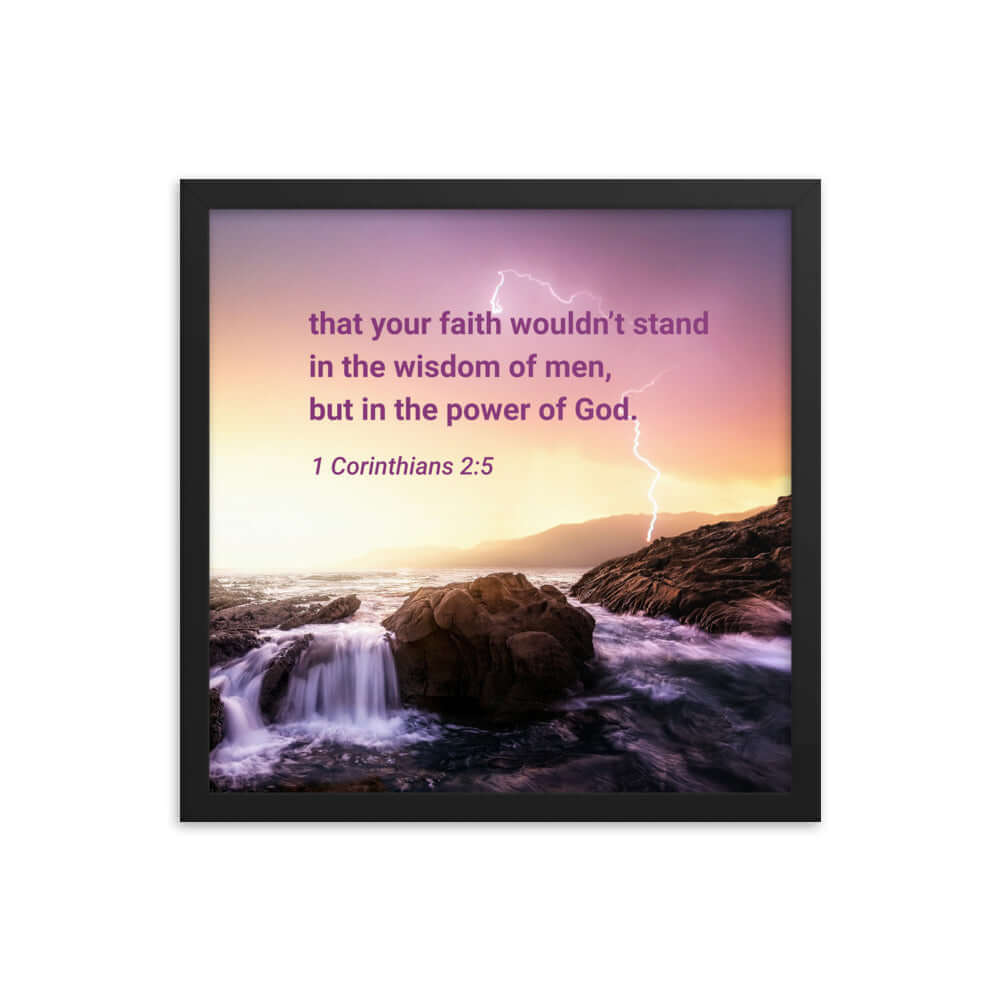 1 Corinthians 2:5 Bible Verse, power of God Enhanced Matte Paper Framed Poster Wall Art Black 16″×16″