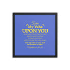 Matthew 11:29-30 Bible Verse, Take my yoke Enhanced Matte Paper Framed Poster Wall Art Black 16″×16″