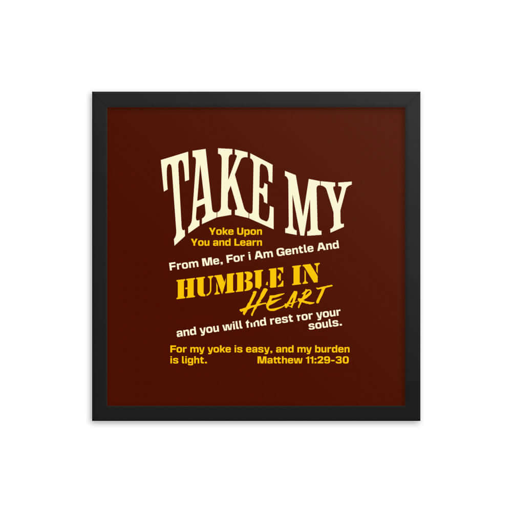 Matthew 11:29-30 Bible Verse, learn from me Enhanced Matte Paper Framed Poster Wall Art Black 16″×16″