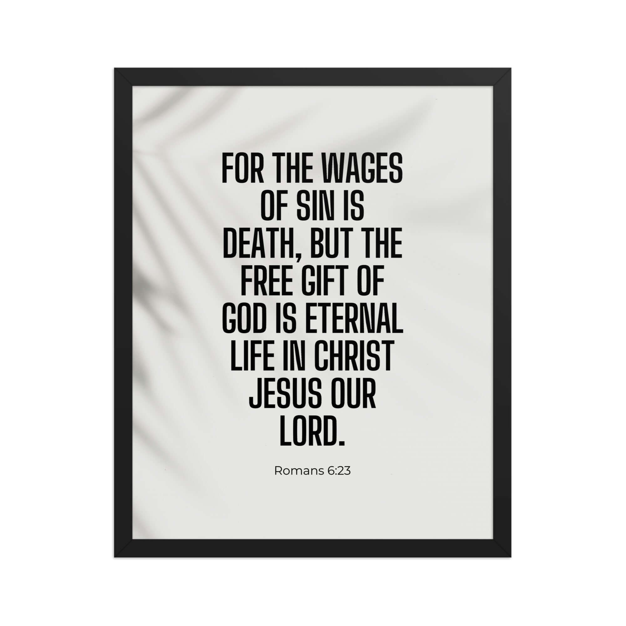 Romans 6:23 Bible Verse, eternal life Enhanced Matte Paper Framed Poster Wall Art Black 16″×20″