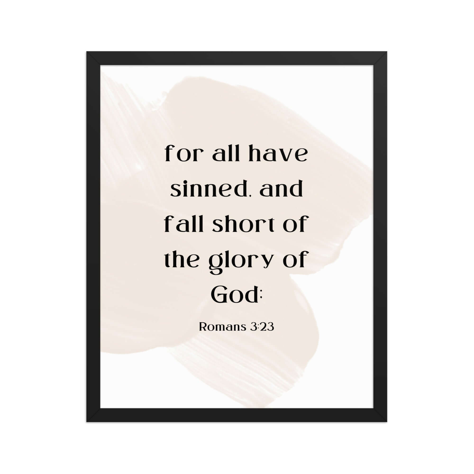 Romans 3:23 Bible Verse, fall short Enhanced Matte Paper Framed Poster Wall Art Black 16″×20″
