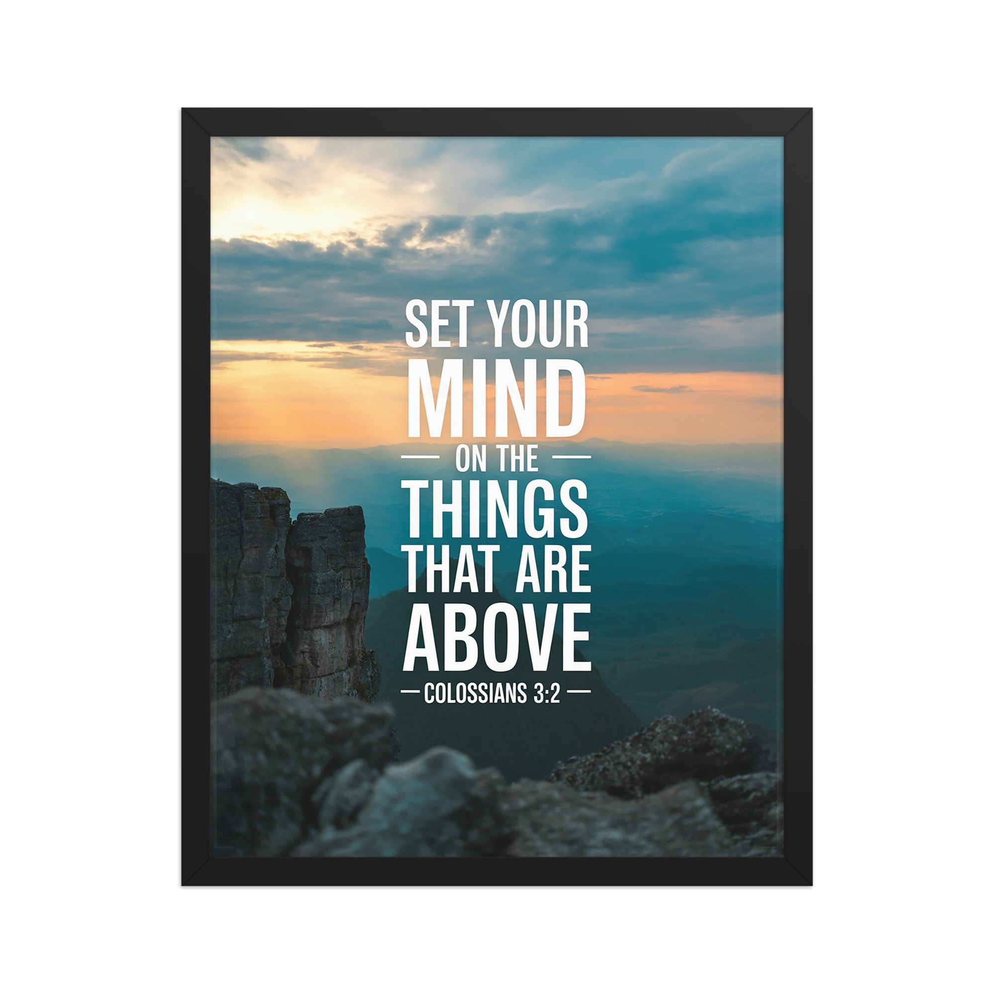 Colossians 3:2 Bible Verse on the Enhanced Matte Paper Framed Poster Black 16″×20″