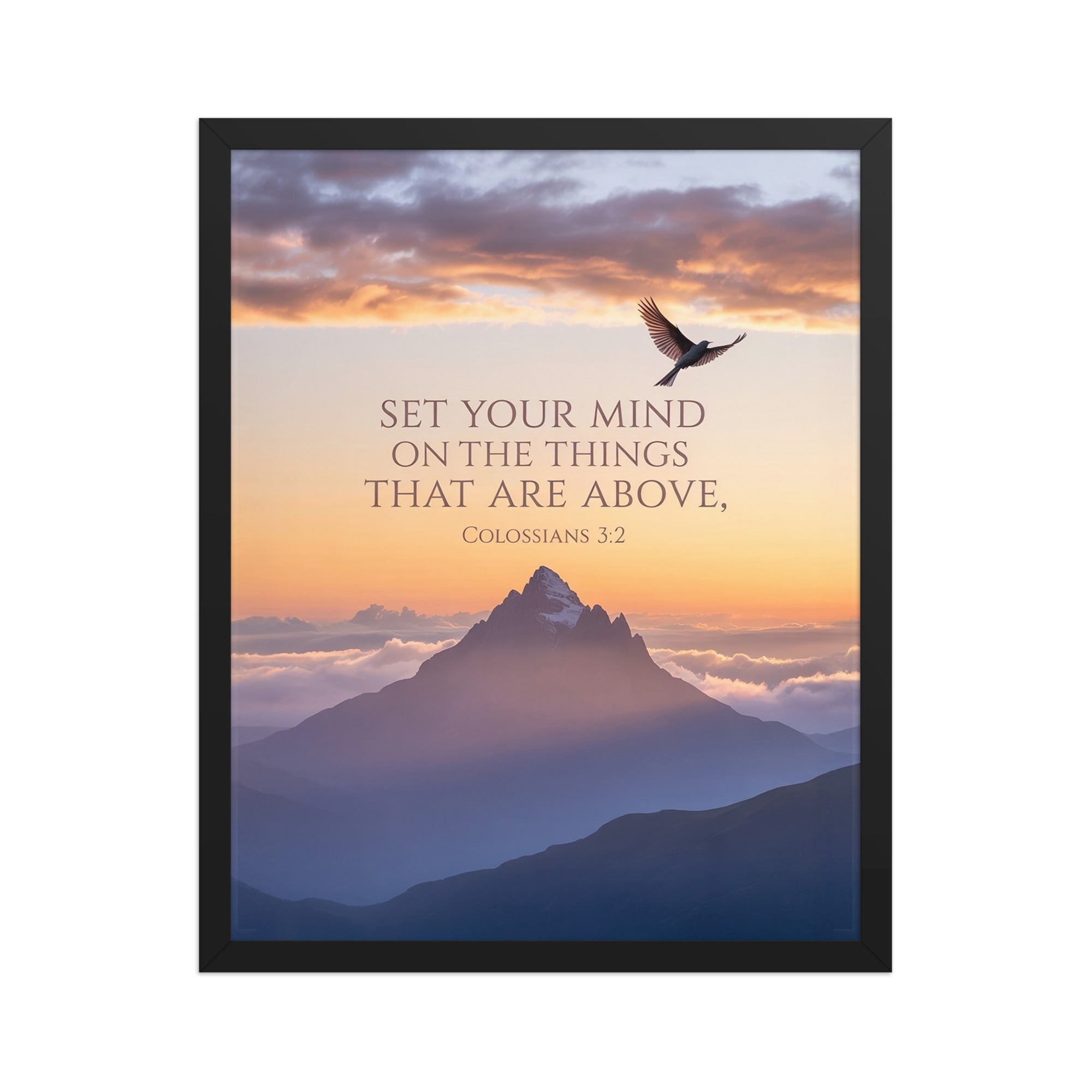 Colossians 3:2 Bible Verse are above Enhanced Matte Paper Framed Poster Black 16″×20″