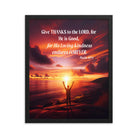 Psalm 107:1 Bible Verse, Give Thanks to the Lord Enhanced Matte Paper Framed Poster Wall Art Black 16″×20″