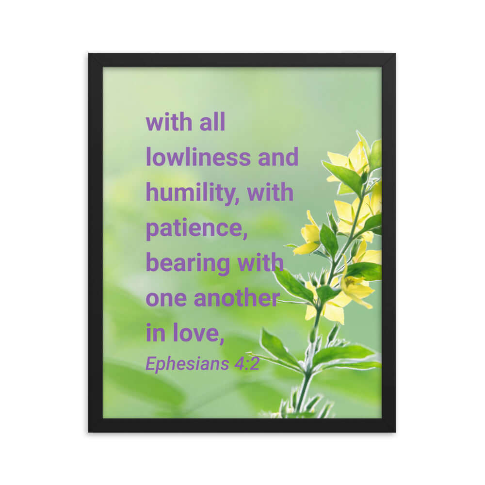 Ephesians 4:2 Bible Verse, one another in love Enhanced Matte Paper Framed Poster Wall Art Black 16″×20″