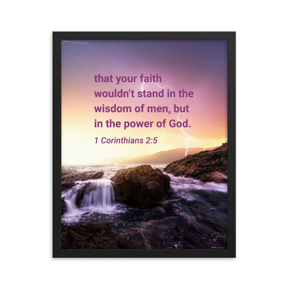 1 Corinthians 2:5 Bible Verse, power of God Enhanced Matte Paper Framed Poster Wall Art Black 16″×20″