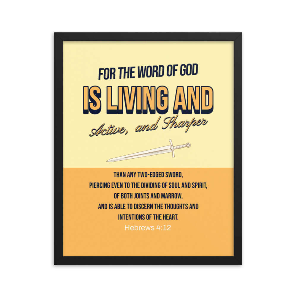 Hebrews 4:12 Bible Verse, living and active Enhanced Matte Paper Framed Poster Wall Art Black 16″×20″