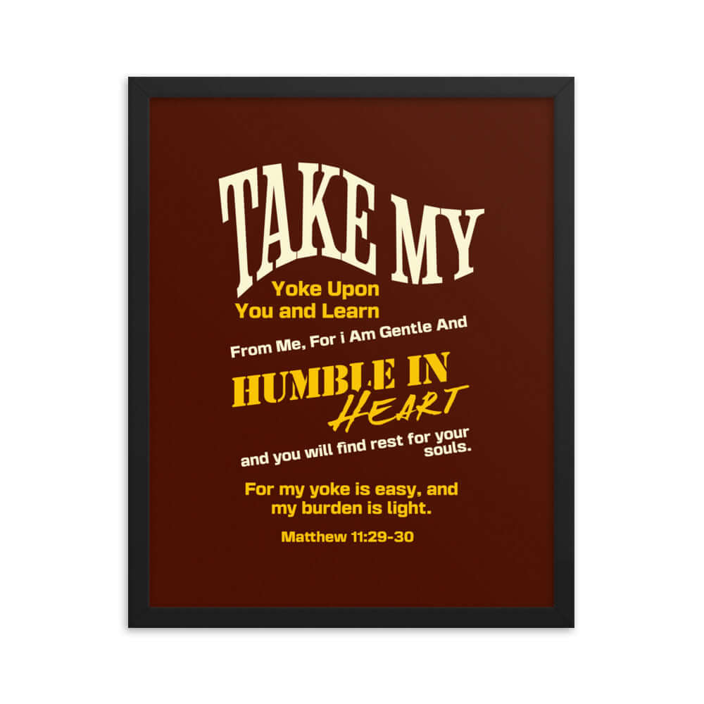 Matthew 11:29-30 Bible Verse, learn from me Enhanced Matte Paper Framed Poster Wall Art Black 16″×20″