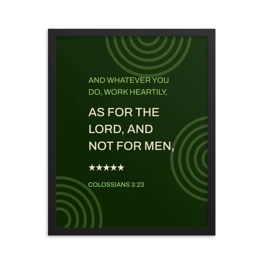 Colossians 3:23 Bible Verse, not for men Enhanced Matte Paper Framed Poster Wall Art Black 16″×20″