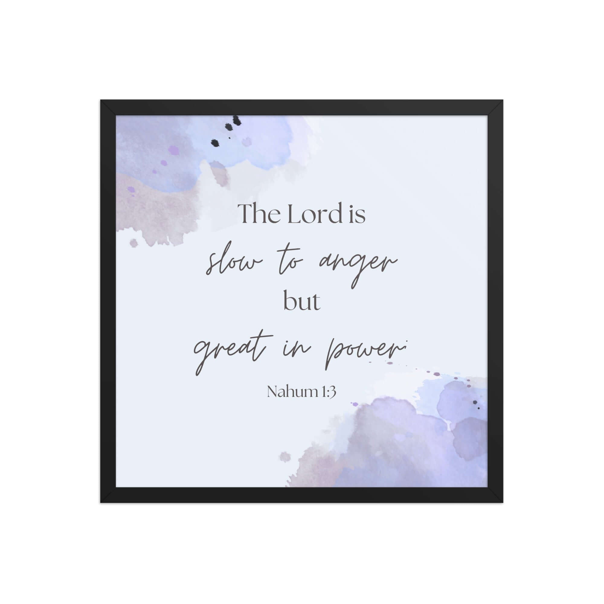 Nahum 1:3 Bible Verse, great in power Enhanced Matte Paper Framed Poster Wall Art Black 18″×18″