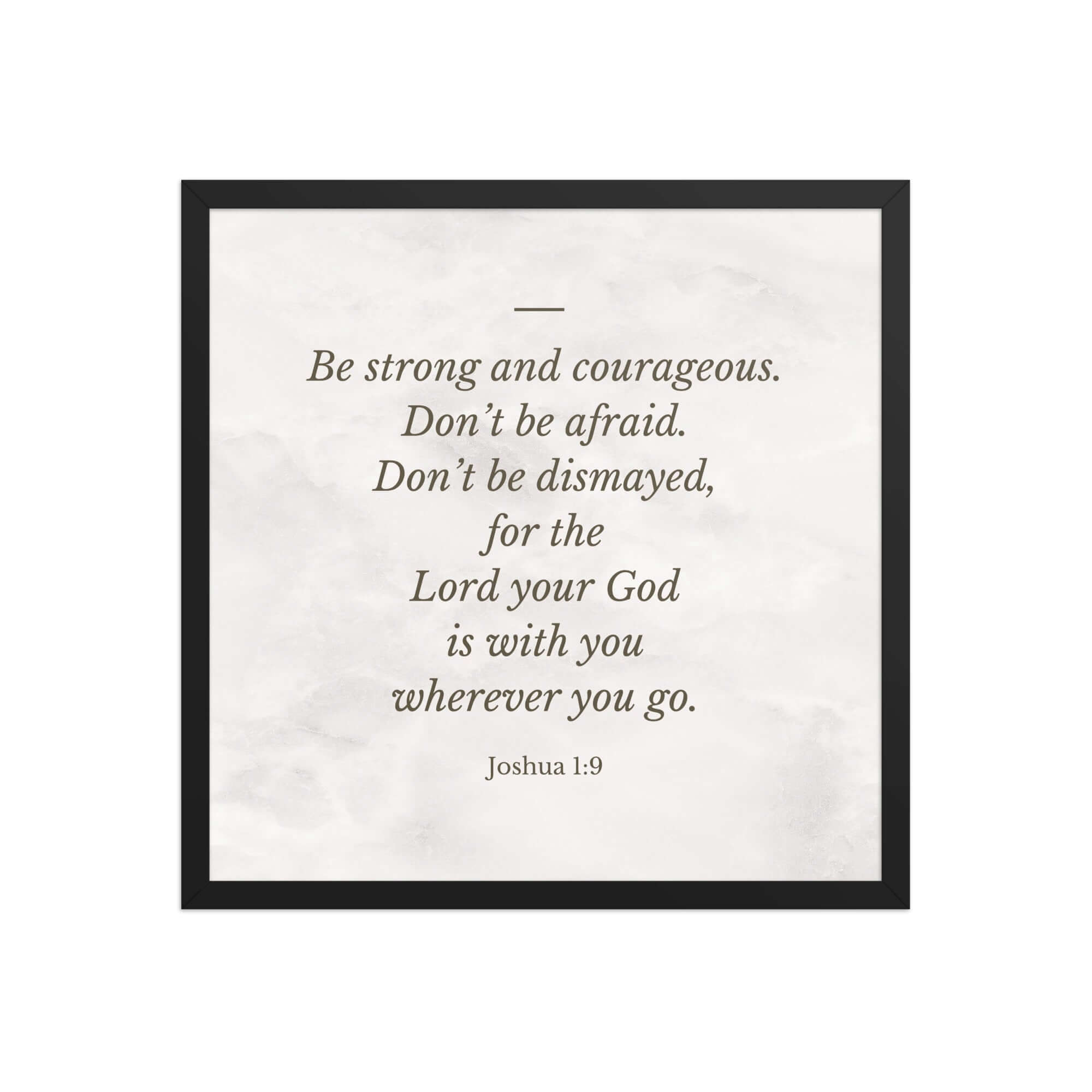 Joshua 1:9 Bible Verse, Be strong Enhanced Matte Paper Framed Poster Wall Art Black 18″×18″