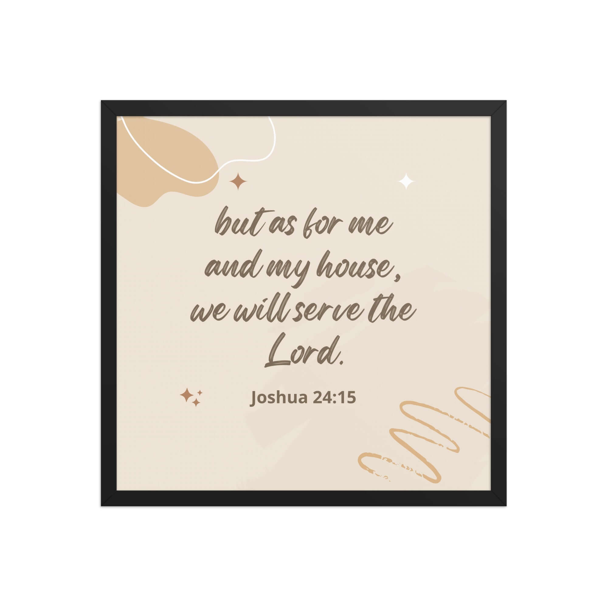 Joshua 24:15 Bible Verse, will serve Enhanced Matte Paper Framed Poster Wall Art Black 18″×18″