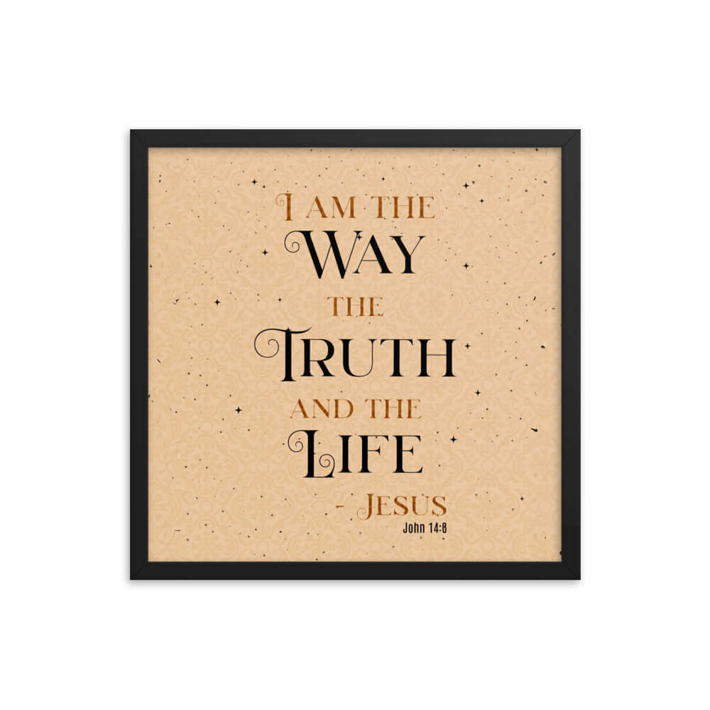John 14:6 Bible Verse, Color Text Brown Background Enhanced Matte Paper Framed Poster Wall Art Black 18″×18″