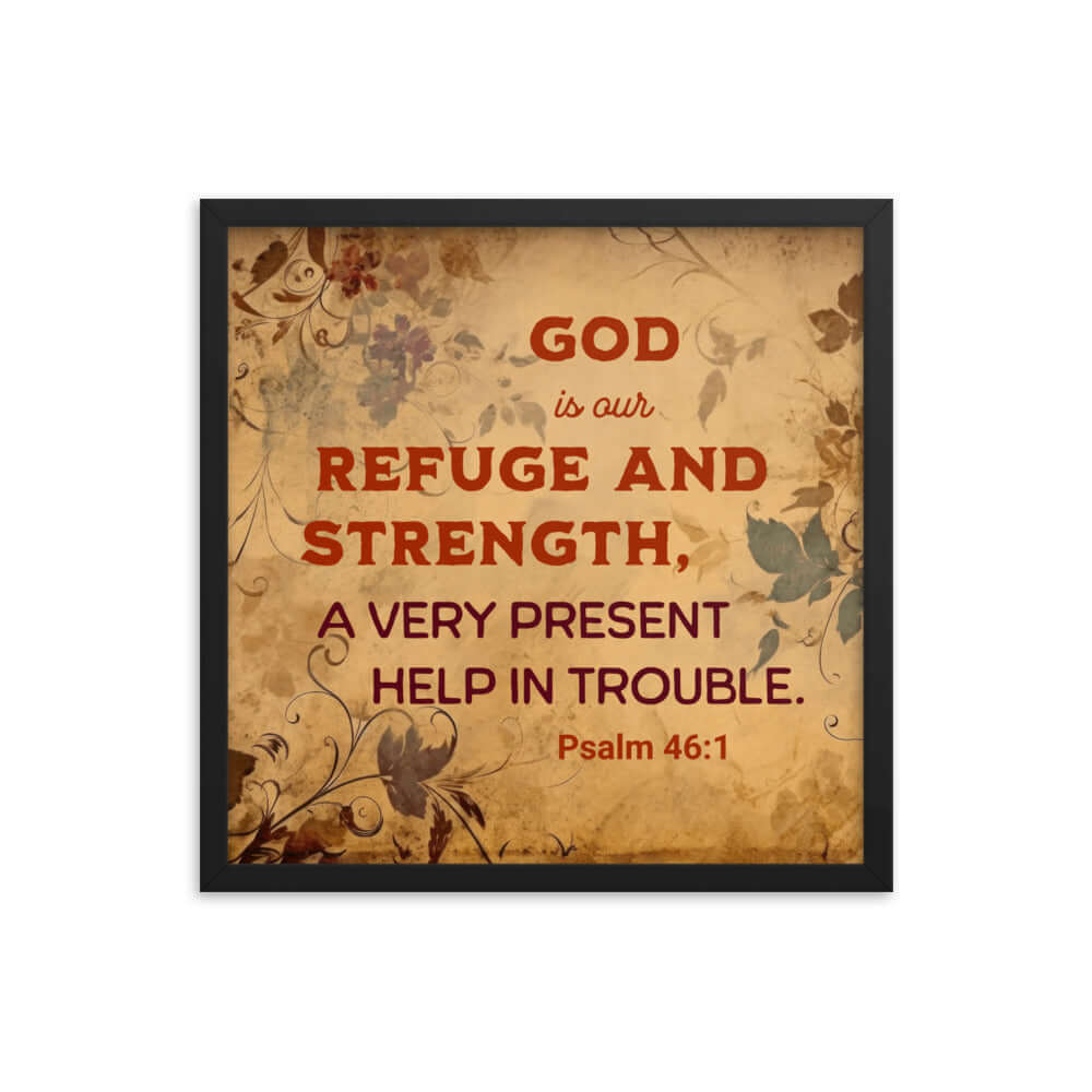 Psalm 46:1 Bible Verse, God is Our Refuge Enhanced Matte Paper Framed Poster Wall Art Black 18″×18″