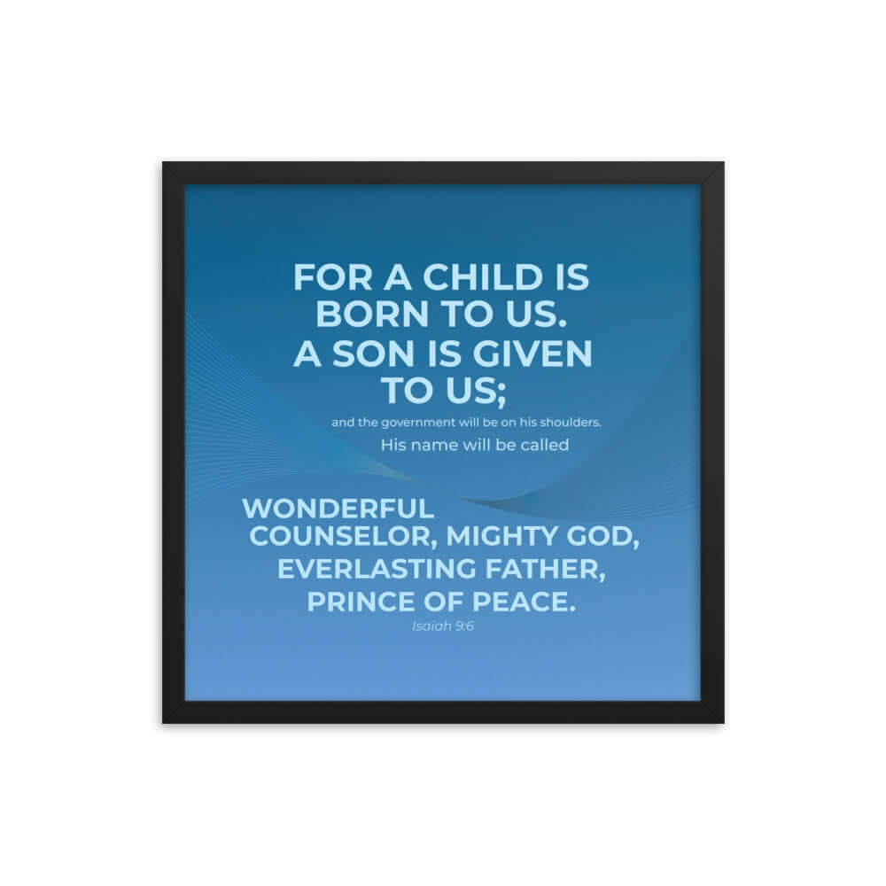 Isaiah 9:6 Bible Verse, Everlasting Father Enhanced Matte Paper Framed Poster Wall Art Black 18″×18″
