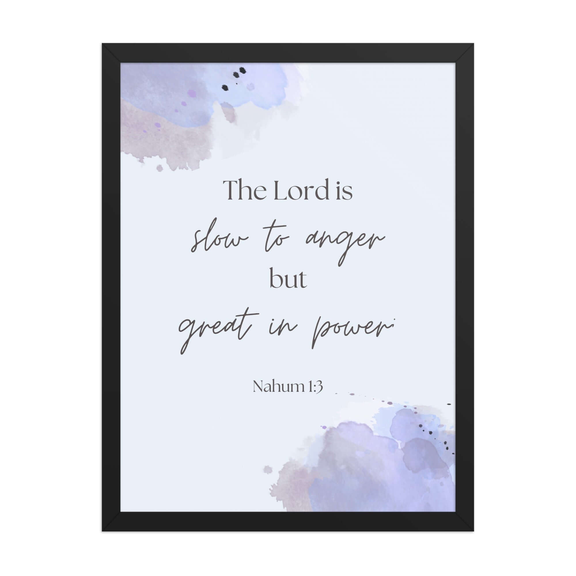Nahum 1:3 Bible Verse, great in power Enhanced Matte Paper Framed Poster Wall Art Black 18″×24″