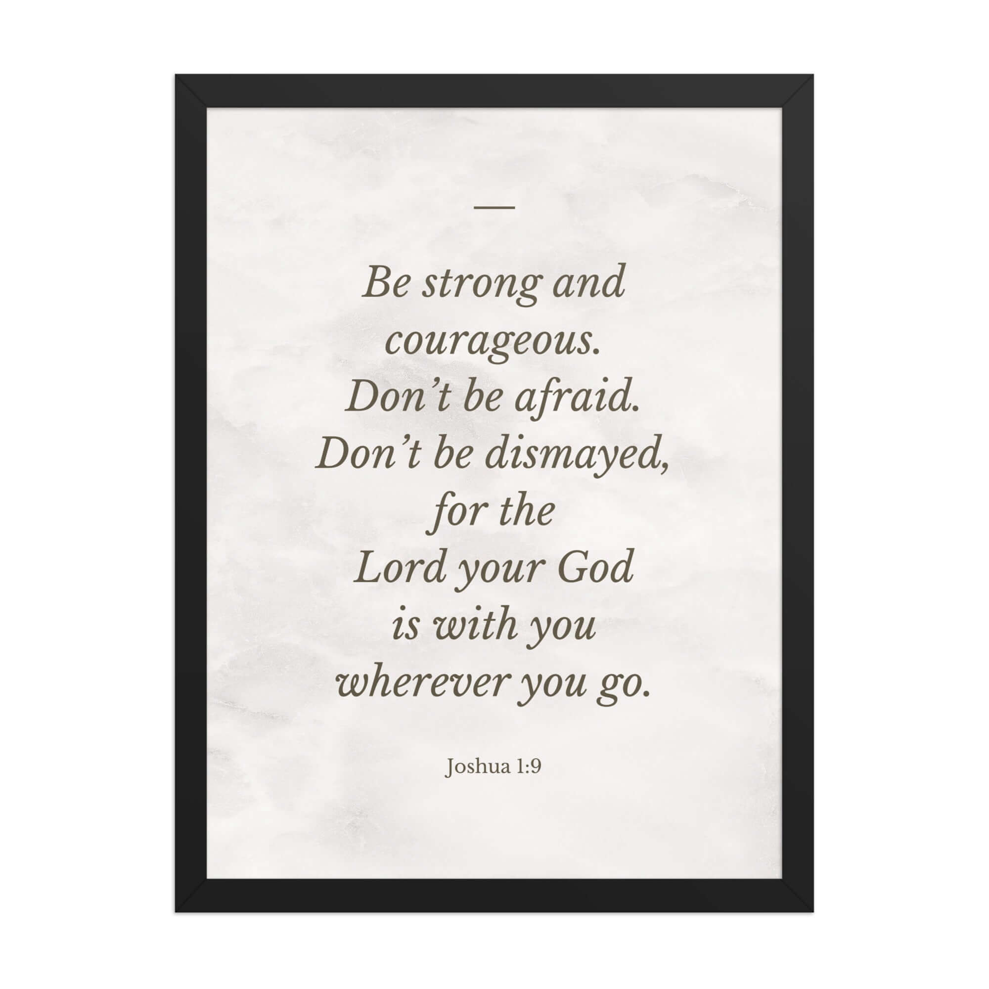 Joshua 1:9 Bible Verse, Be strong Enhanced Matte Paper Framed Poster Wall Art Black 18″×24″