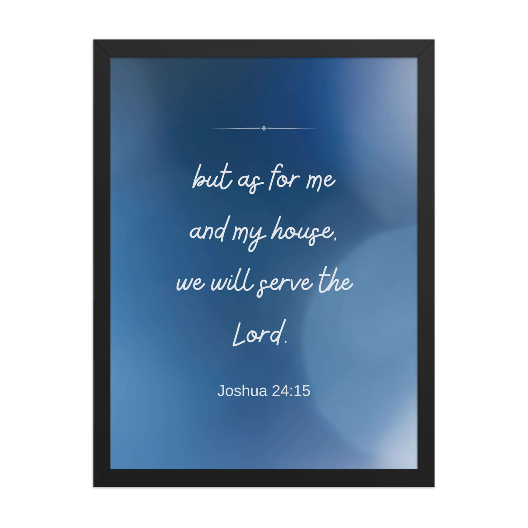 Joshua 24:15 Bible Verse, choose today Enhanced Matte Paper Framed Poster Wall Art Black 18″×24″