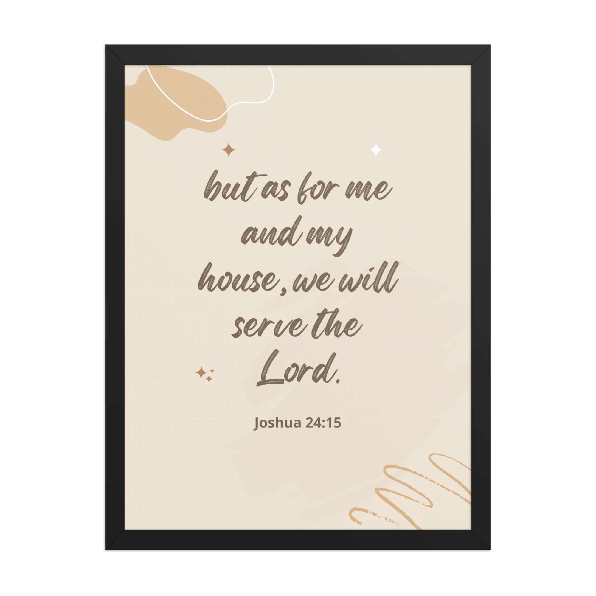 Joshua 24:15 Bible Verse, will serve Enhanced Matte Paper Framed Poster Wall Art Black 18″×24″