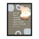 Romans 3:23 Bible Verse, the glory Enhanced Matte Paper Framed Poster Wall Art Black 18″×24″