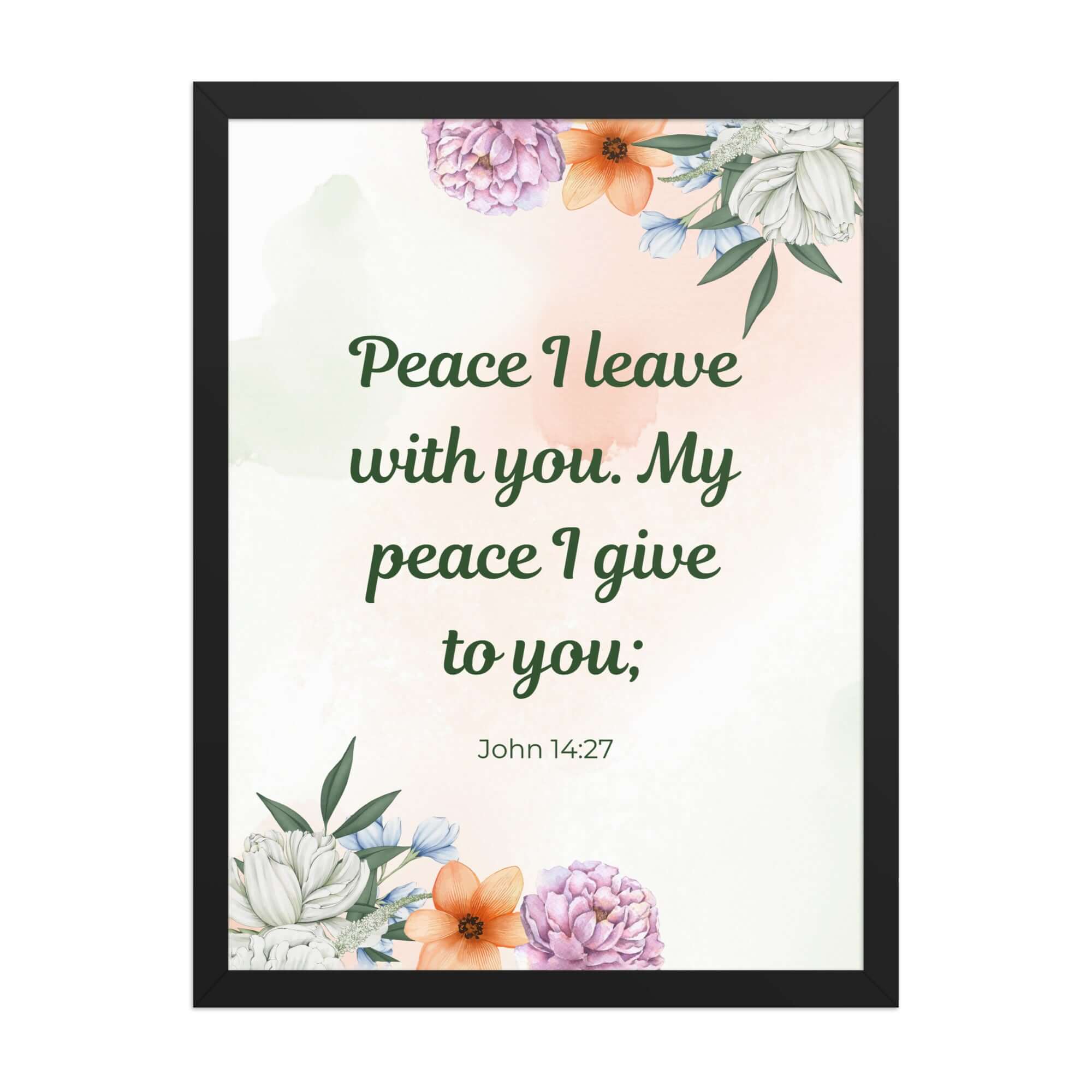 John 14:27 Bible Verse, with you Enhanced Matte Paper Framed Poster Wall Art Black 18″×24″