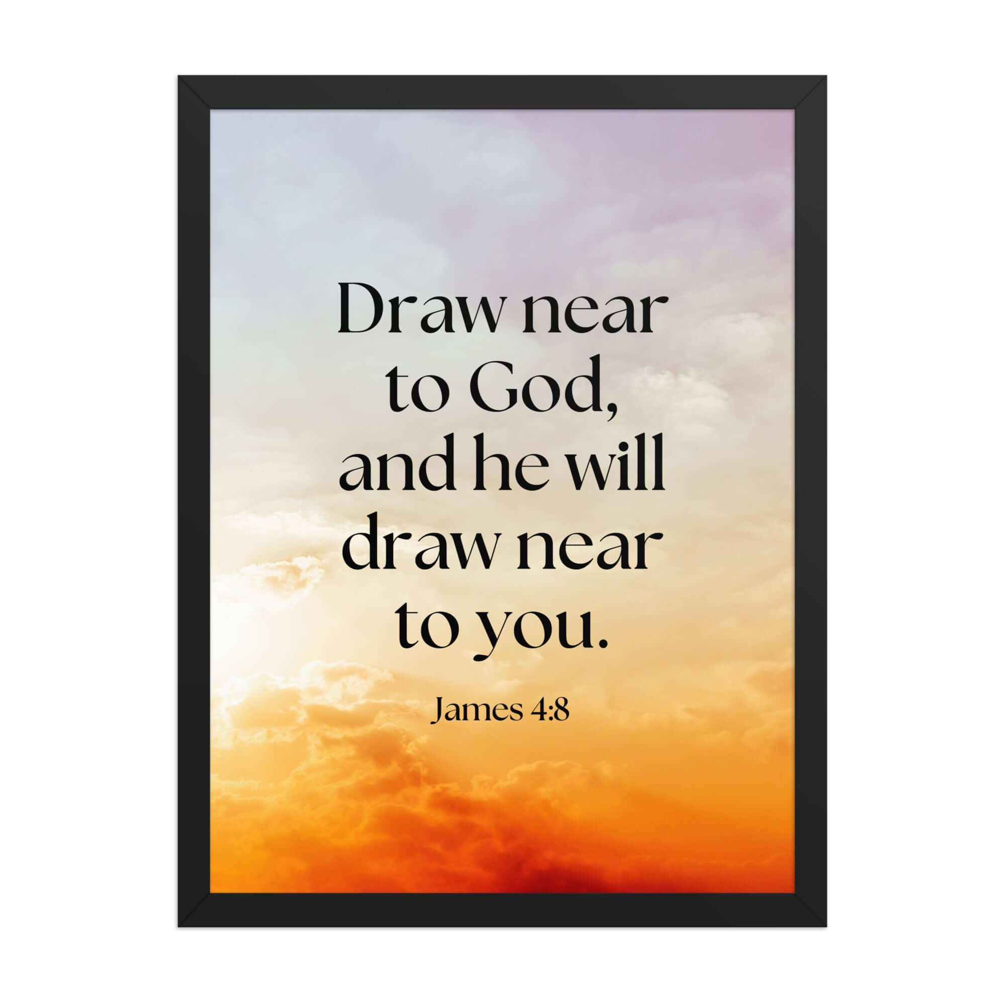 James 4:8 Bible Verse, he will draw Enhanced Matte Paper Framed Poster Wall Art Black 18″×24″