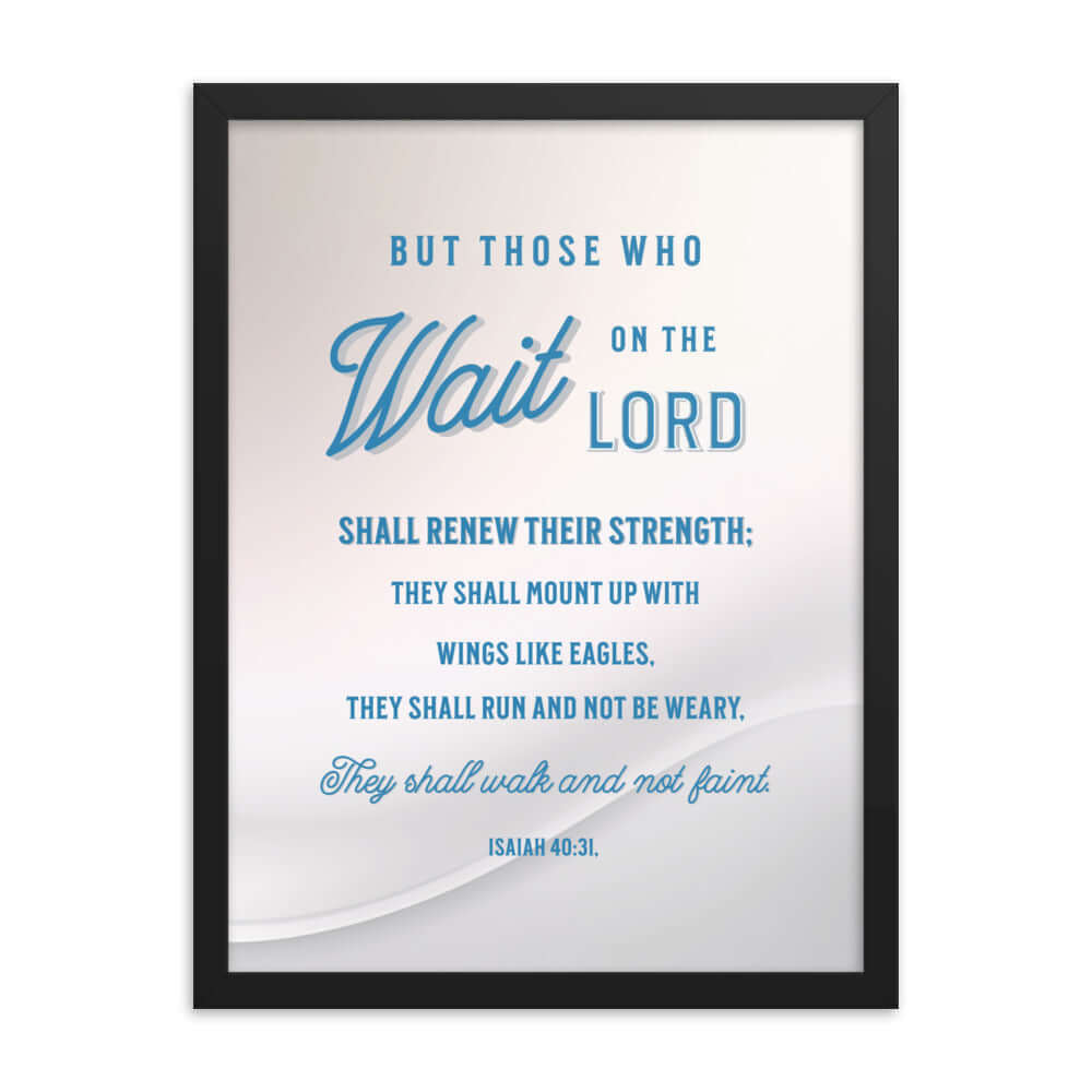 Isaiah 40:31 Bible Verse, Wings like Eagles Enhanced Matte Paper Framed Poster Wall Art Black 18″×24″