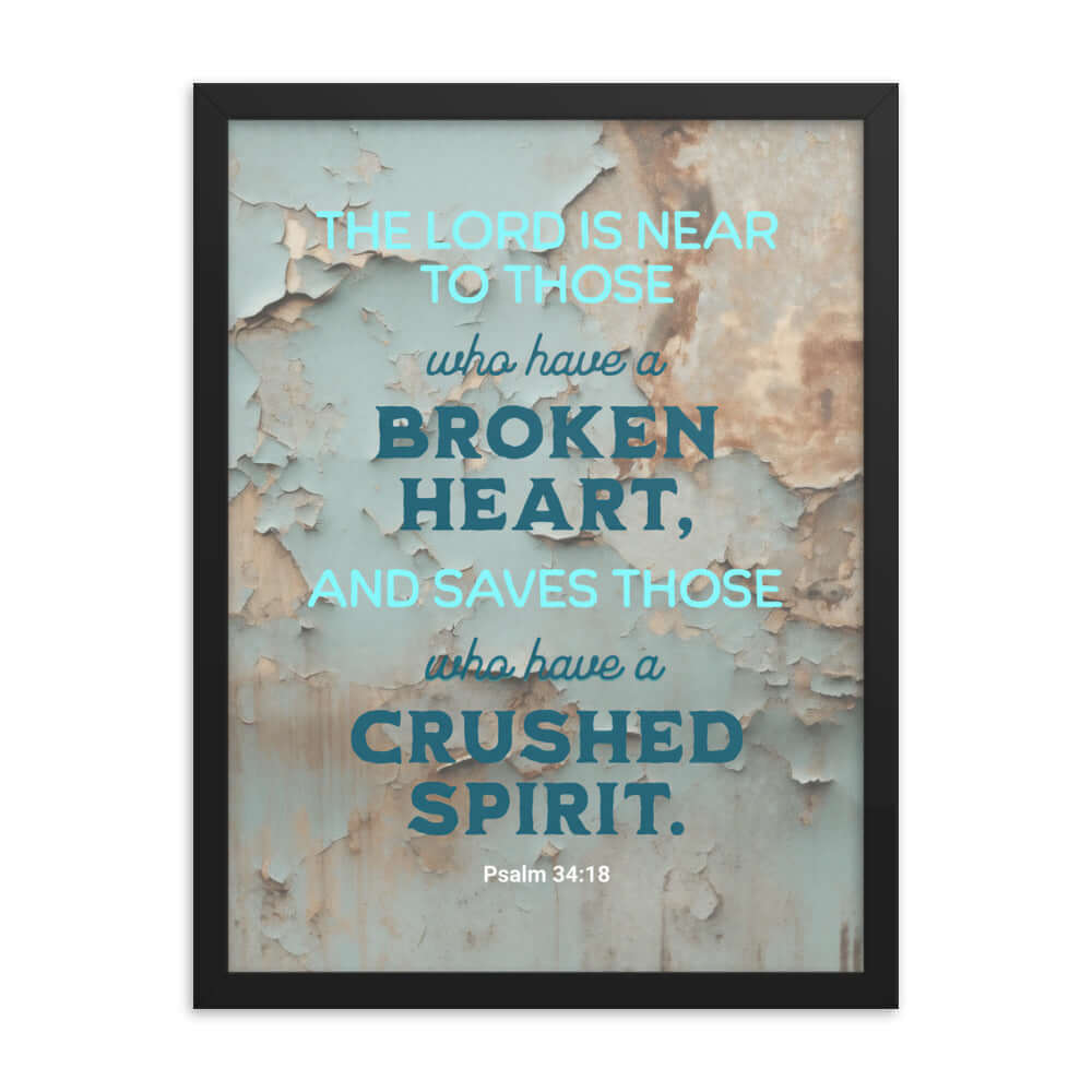Psalm 34:18 Bible Verse, The LORD is Near Enhanced Matte Paper Framed Poster Wall Art Black 18″×24″