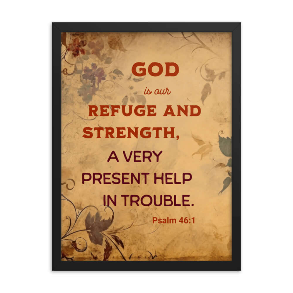 Psalm 46:1 Bible Verse, God is Our Refuge Enhanced Matte Paper Framed Poster Wall Art Black 18″×24″